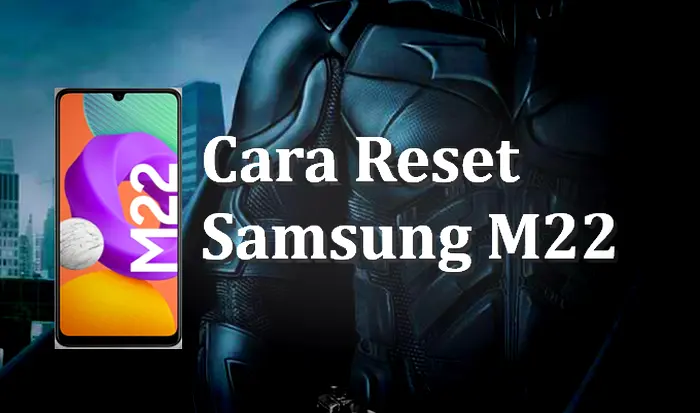 Cara Reset Samsung Galaxy M22