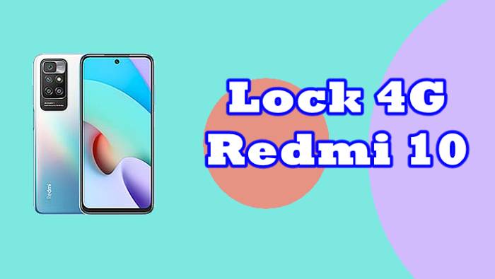 Cara Mengunci 4G Redmi 10