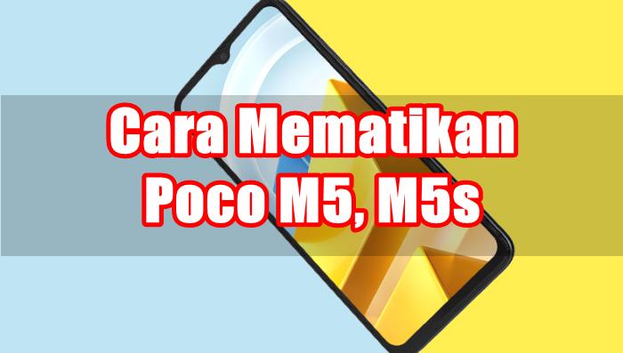 Cara Mematikan HP Poco M5 dan M5s