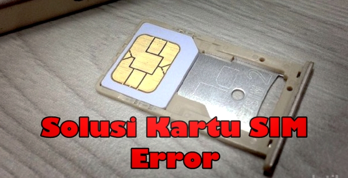 Solusi Kartu SIM Tidak Terdeteksi