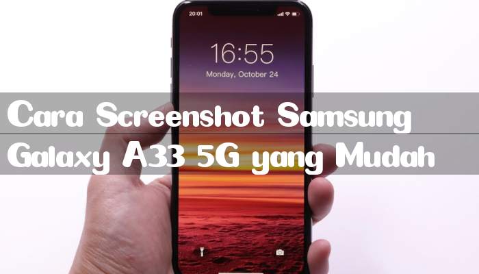 Cara Screenshot Samsung Galaxy A33 5G yang Mudah